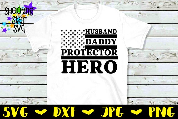 Download Husband Daddy Protector Hero Veteran S And Father S Etsy