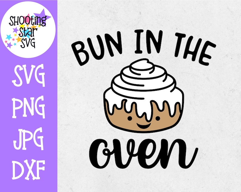 May include: A black and white illustration of a cinnamon roll with a smiling face. The text "Bun in the oven" is written above the roll.