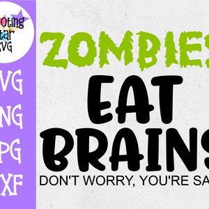 Zombies Eat Brains You&#39;re Safe SVG - Zombie - Halloween SVG