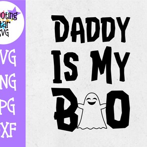 Daddy is my boo SVG - Little Kid SVG - Halloween SVG