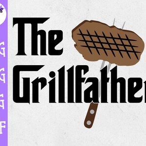 Puede incluir: Gráfico de texto en blanco y negro que dice "The Grillfather" con un bistec marrón y negro marcado a la parrilla en un tenedor sobre el texto.