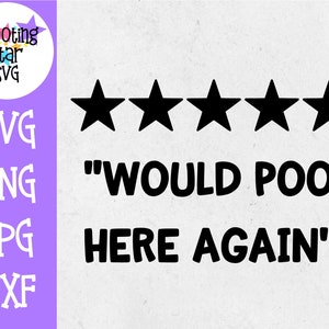 Would Poop Here Again SVG - Funny Bathroom SVG - Home Decor