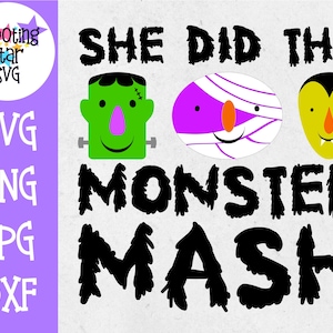 She Did the Monster Mash - Monster Faces - Halloween SVG