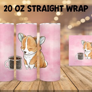 20 oz Sublimation Tumbler Wrap - Aquarell Sleepy Corgis mit Kaffee
