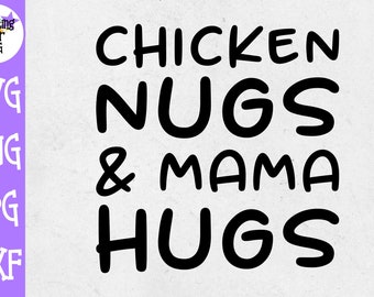 Chicken Nugs and Mama Hugs SVG - Chicken Nugget SVG