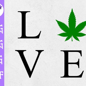 May include: Black and white graphic design of the word "LOVE" with a green cannabis leaf in the centre.