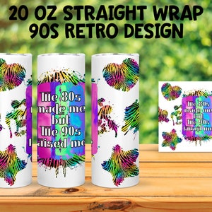 Fabriqué dans les années 80 Élevé dans les années 90 20 oz Sublimation Tumbler Wrap - 90s Retro Tumbler Design