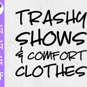 Trashy Espectáculos y Ropa Confort SVG - Funny Mom SVG