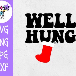 Well hung christmas stocking - Christmas SVG