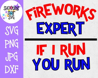 Esperto di fuochi d'artificio se ti eseguo Run SVG - 4 luglio SVG
