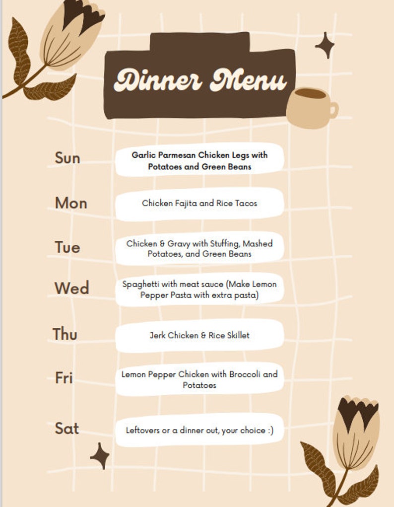 May include: A beige and brown printable dinner menu with a floral design and a cup of coffee. The menu lists dinner options for each day of the week, from Sunday to Saturday.