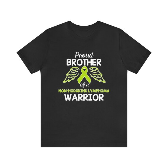 Proud Brother Of Lymphoma Warrior Lymphoma Cancer Awareness Proud Brother Of Lymphoma Warrior Lymphoma Cancer Awareness