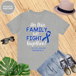 Colon Cancer, Colon Cancer Support, Family Fight Together: Colon Cancer Awareness Unisex Shirts