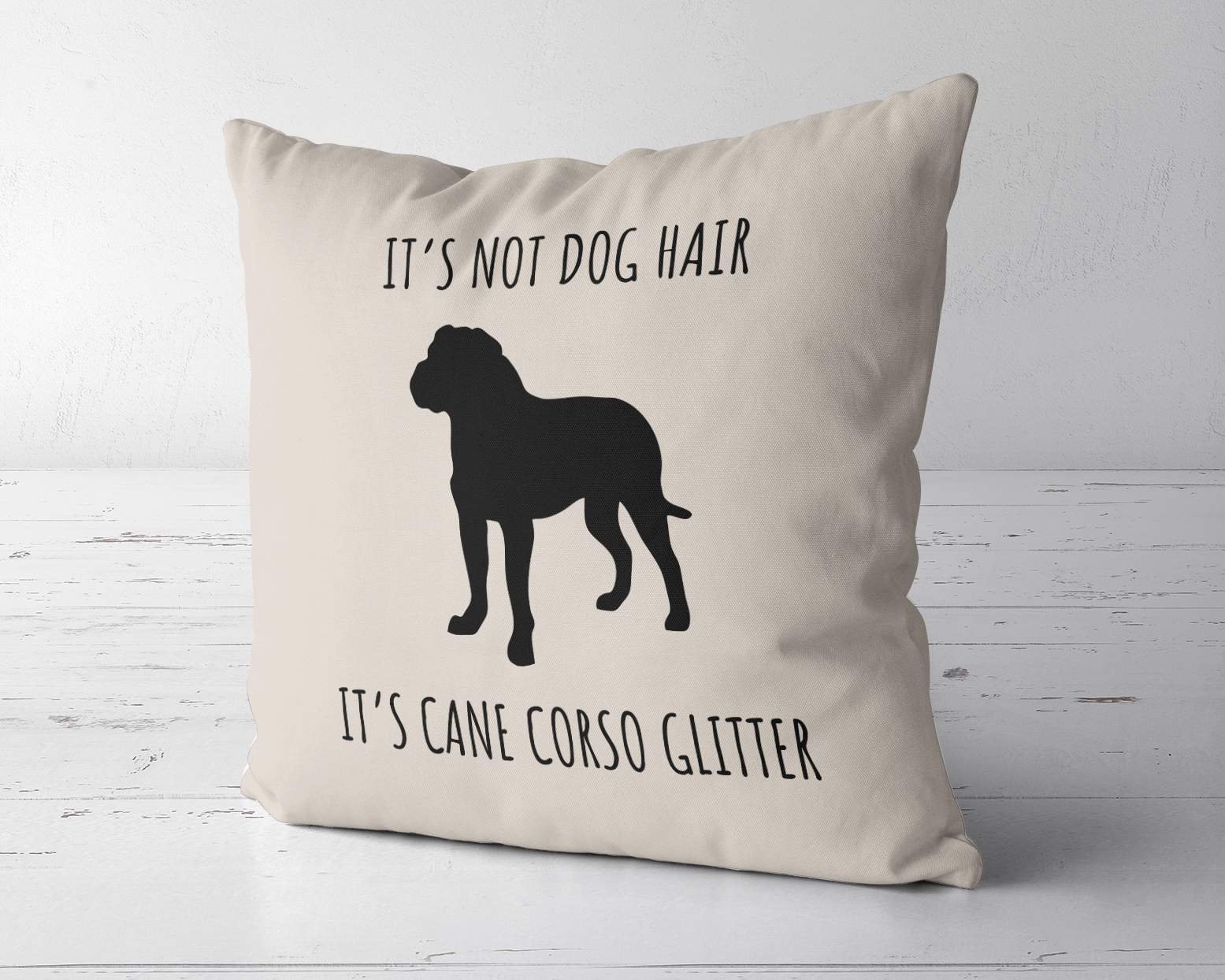 Its Not Dog Hair Its Cane Corso Glitter Pillow Cover Cane Corso Gift Cane Corso Decor Cane Corso Lover Gift Cane Corso Cane Corso Mom