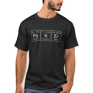 Camiseta de póquer Elementos creativos de la química Idea de regalo divertida negra Jugador de cartas