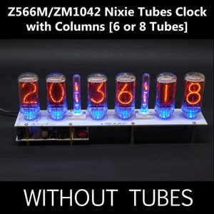 Nixie Tube Clock Z566M\ZM1042 for 6 or 8 Tubes with Columns, Arduino comp. WITHOUT TUBES  for Boyfriend Vintage Glowing Clock Gift Steampunk