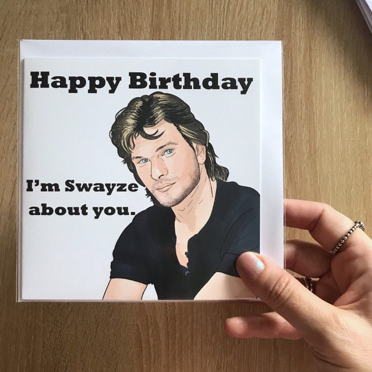 I'm Swayze About You Fan Art Illustrated Handmade Birthday Card