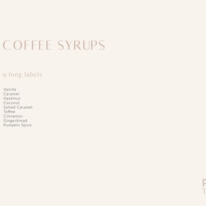 May include: A white background with the text "COFFEE SYRUPS" in brown text. Below the text is a list of 9 coffee syrup flavors: Vanilla, Caramel, Hazelnut, Coconut, Salted Caramel, Toffee, Cinnamon, Gingerbread, and Pumpkin Spice. The text "COLLECTIONS" is on the left side of the image in brown text. The text "PRINT TAILORS" is on the right side of the image in brown text.