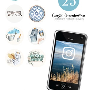 May include: A set of 25 Instagram highlight covers with a coastal grandmother theme. The covers feature illustrations of a cup of tea, glasses, a patterned rug, a watering can, a pair of jeans and sandals, a hat and jeans, and a green sofa. The text "Coastal Grandmother" and "instagram highlight covers" is also included.
