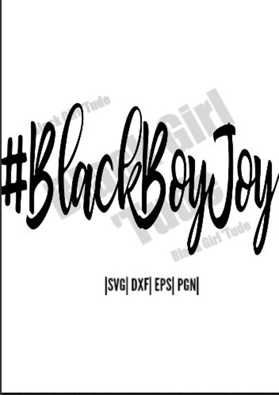 Download Black Boy Joy Custom Svg File Black Pride Black Man Black Etsy