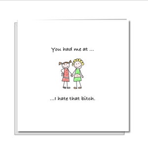 Lustige Geburtstagskarte für Freundinnen, Frauenkarte, jeden Anlass Karte - BFF Bestie Friendship Card - amüsant humorvoller Spruch Schlampe zickig