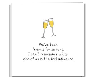 BEST FRIENDS friendship birthday card for female girl friend - Funny, humorous, amusing and fun. Bestie BFF Bad influence