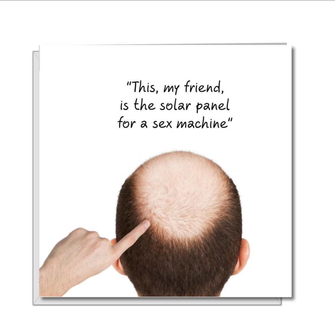Funny Rude Birthday Card for Bald Headed Friend Sex Machine - Humorous ...