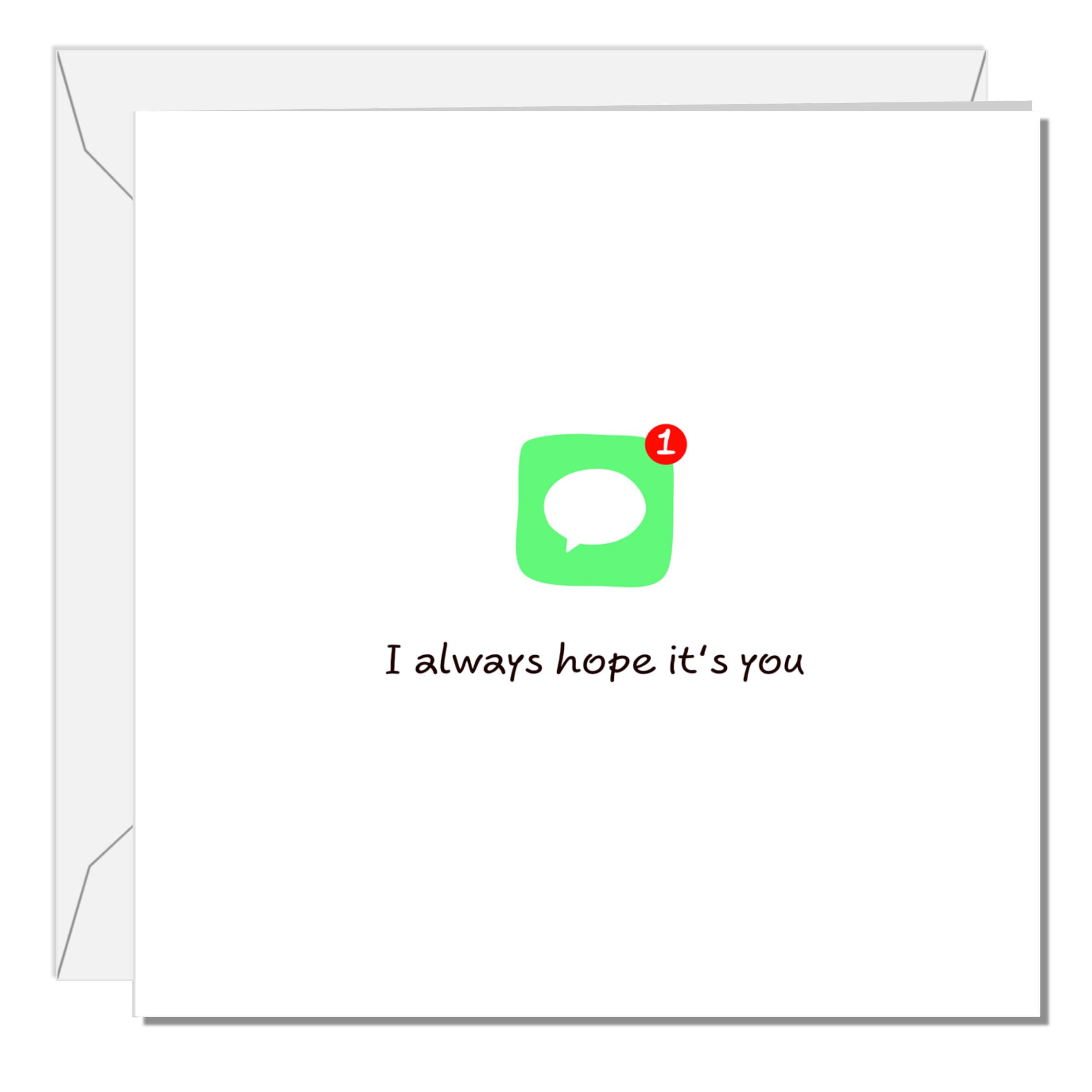 I Always Hope It's You Card: Romantic Anniversary, Birthday, Valentine's Day