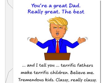 Donald Trump Fathers Day Card - Funny, humorous and amusing Trump cartoon - For Dad Daddy