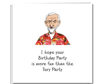 Jeremy Corbyn Birthday Card - Labour Party Conservative Party Tories -  Jezza Card - Funny, humorous and amusing cartoon - Corbyn Cartoon