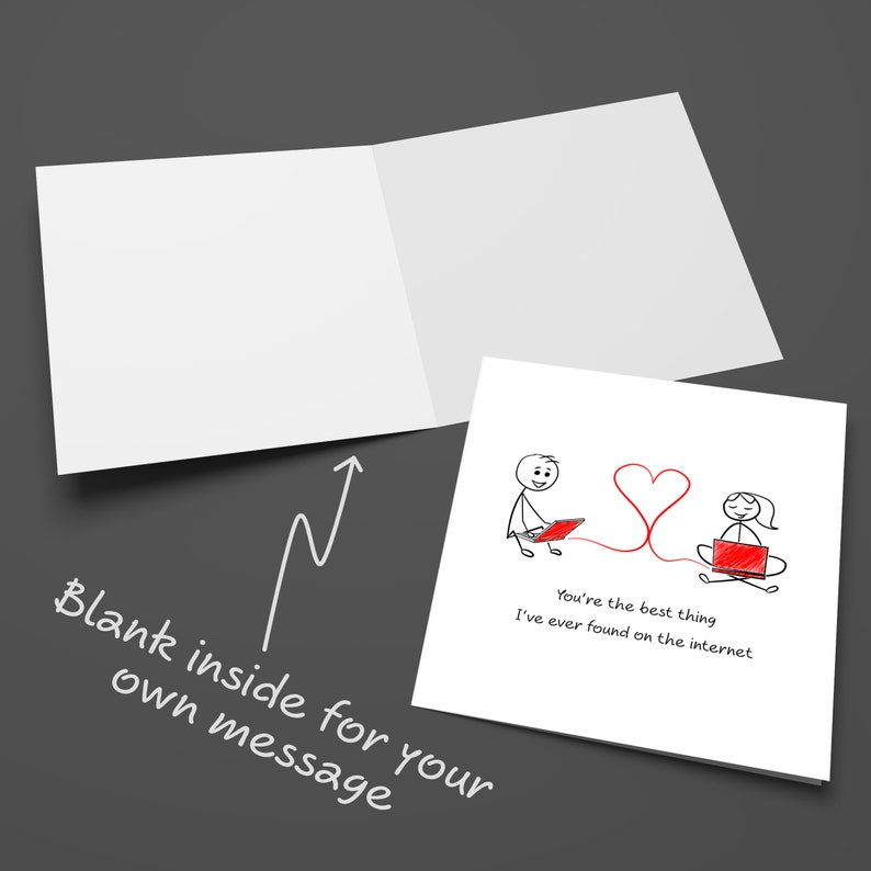 May include: A white card with a red heart and two stick figures on laptops connected by a red line. The text reads "You're the best thing I've ever found on the internet". The inside of the card is blank for a personalized message.