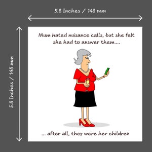 May include: A cartoon illustration of a woman in a red top, black skirt, and gray hair holding a glass of wine and a green phone. The text reads "Mum hated nuisance calls, but she felt she had to answer them... after all, they were her children."