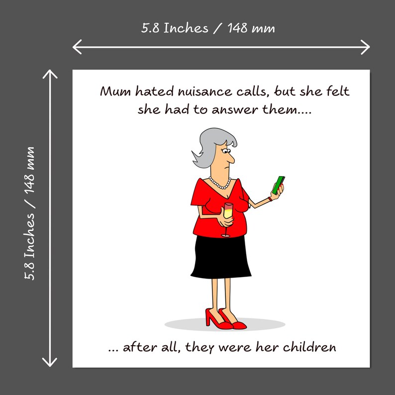 May include: A cartoon illustration of a woman in a red top, black skirt, and gray hair holding a glass of wine and a green phone. The text reads "Mum hated nuisance calls, but she felt she had to answer them... after all, they were her children."