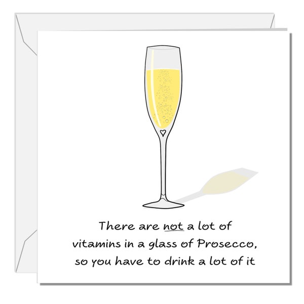 Prosecco Champagne card. Birthday card. Friendship card. Friend card.  Suit any occasion. All occasions. Funny, humorous and fun. Handmade.