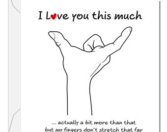 Love you this much card - Husband or boyfriend card - Valentine's Day, Birthday or Anniversary card - Lover love alone. Miss you 6 inches