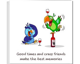 Best Friends / Friendship Birthday Card - Male Female - Good Times Best Memories - Funny Humorous Amusing Fun - Bestie BFF Bad influence