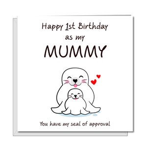 1. Geburtstagskarte zum ersten Geburtstag von Baby Sohn oder Töchtern - Karte für Mama / Mama / Mutter - Mama und Baby Robbe