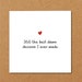 Romantic Anniversary Card - Birthday Card - Love Best Decision - Girlfriend, boyfriend, wife, husband - Engagement Valentines Day