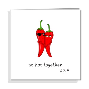 Lustige Hot Love Geburtstag, Valentinstag oder Jubiläum KARTE für Freund, Mann Frau Freundin - hot chilli sexy cool