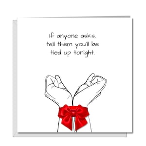 Saint-Valentin sexy / carte d'anniversaire pour petit ami ou mari - attaché ce soir - ruban de bondage nu coquine sexy amour grossier adulte
