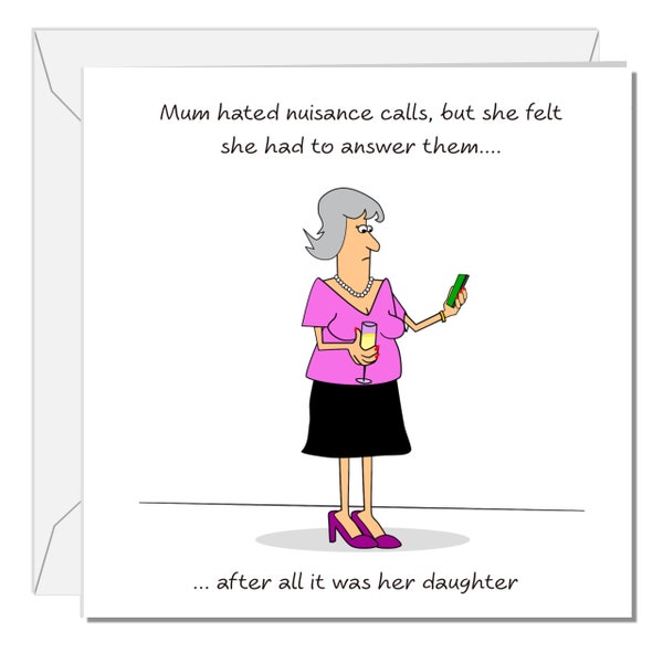 Funny Mum's Birthday Card Mother's Day Card Best Mum from Daughter Nuisance Calls Phone Humorous Humour amusing