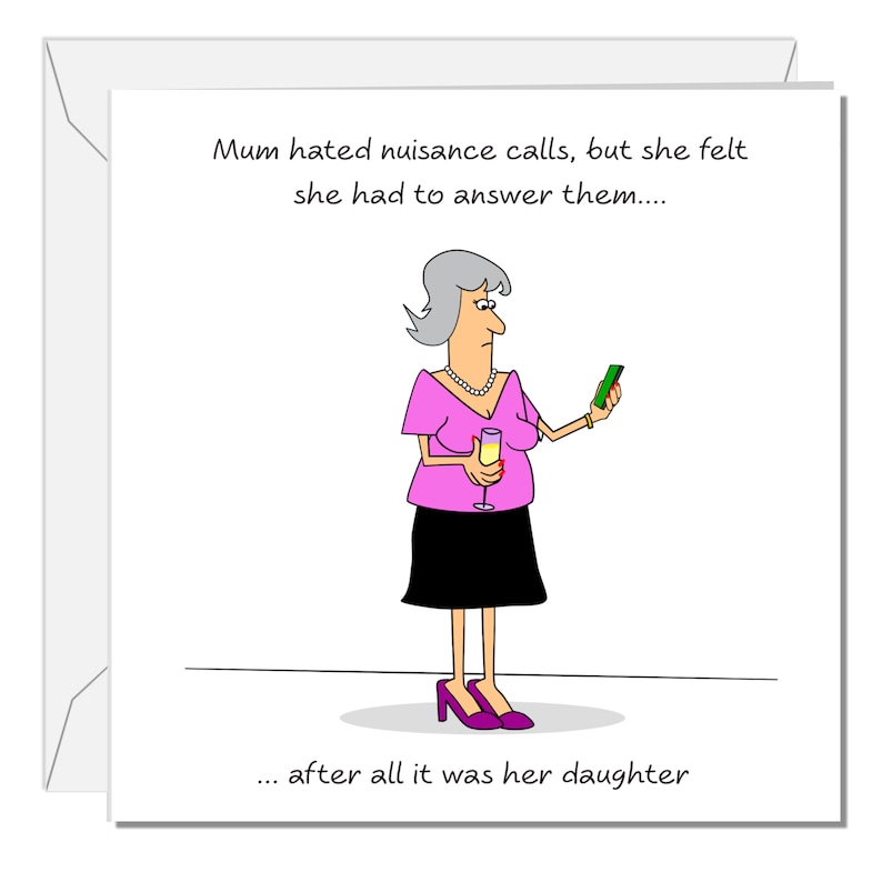 Funny Mum's Birthday Card Mother's Day Card Best Mum from Daughter Nuisance Calls Phone Humorous Humour amusing image 1