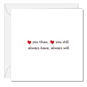 Romantic Anniversary Card Birthday Valentines Engagement Loved You Then Love You Still Girlfriend Boyfriend Wife Husband