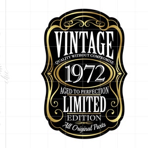 May include: Gold and black vintage label with the text "Vintage Quality Without Compromise 1972 Aged to Perfection Limited Edition All Original Parts".