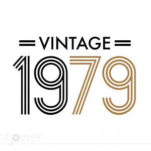 1979 Birthday SVG, Vintage 1979 SVG Clipart, Vintage 1979 Cut File for Cricut, Vintage 1979 Vector Svg Jpg Eps Pdf Png Download SC575