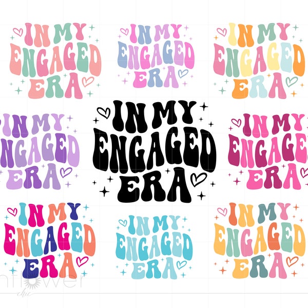 In My Engaged Era Svg Bundle, Groovy Letters Engagement Shirt Svg, Wedding Shower Svg Png Dxf Cricut Silhouette Instant Download SC3323
