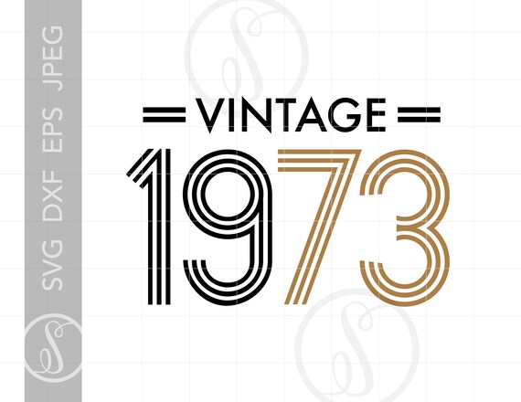 Download 1973 Birthday Svg Vintage 1973 Svg Clipart Vintage 1973 Etsy