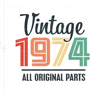 May include: Vintage 1974 graphic with the text "All Original Parts" in black. The numbers are in red, orange, yellow, and green.