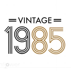 1985 Birthday Svg, Vintage 1985 SVG Clipart, Vintage 1985 Cut File, Vintage 1985 Cricut Silhouette Svg Png, Instant Download SC1353