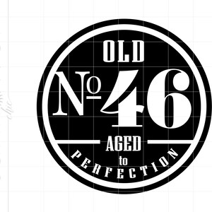 46 歳の誕生日 SVG、古い番号 46 SVG、50 歳のカット ファイル Cricut シルエット、完璧に熟成された古い番号 46 SVG Jpg Eps Pdf Png SC2134